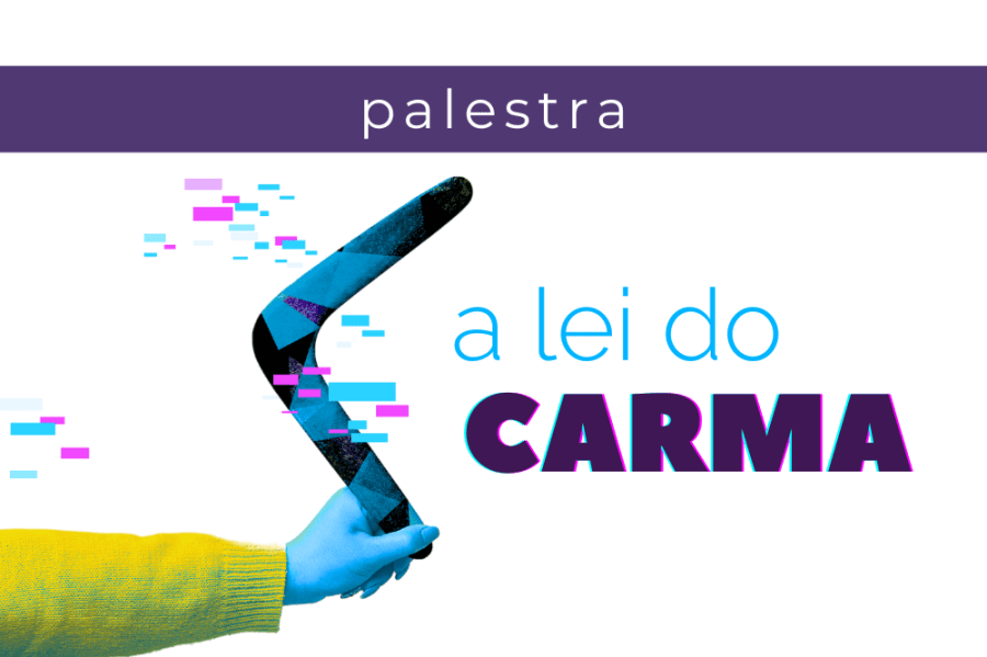 Palestra A LEI DO CARMA