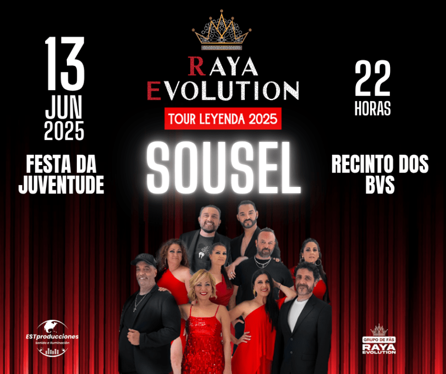 RAYA EVOLUTION - SOUSEL - Festa da Juventude - 13 JUNHO 2025