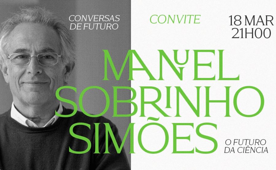 O Futuro da Ciência com Manuel Sobrinho Simões