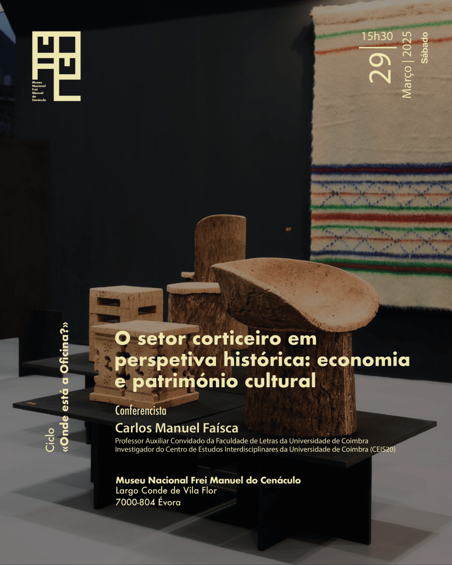 Conferência | O setor corticeiro em perspetiva histórica: economia e património cultural | Ciclo «Onde está a oficina?»