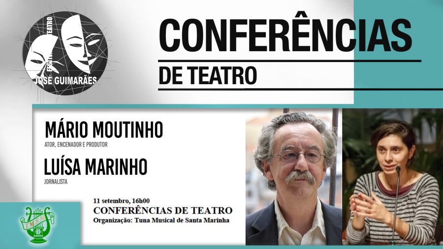 Conferências de Teatro - Mário Moutinho  e Luísa Marinho