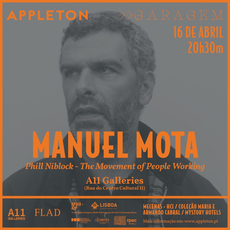 Appleton Garagem 'The Movement of People Working' de Phill Niblock: Manuel Mota