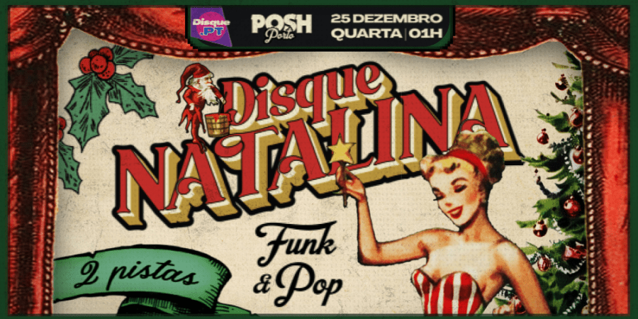 DISQUE NATALINA | 3 BARES | 2 PISTAS • Funk e Pop | POSH Club (ÚNICA CASA ABERTA NA NOITE DE NATAL)