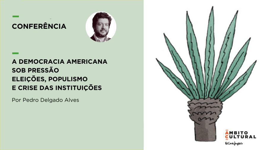 Conferência “A Democracia Americana Sob Pressão' por Pedro Delgado Alves