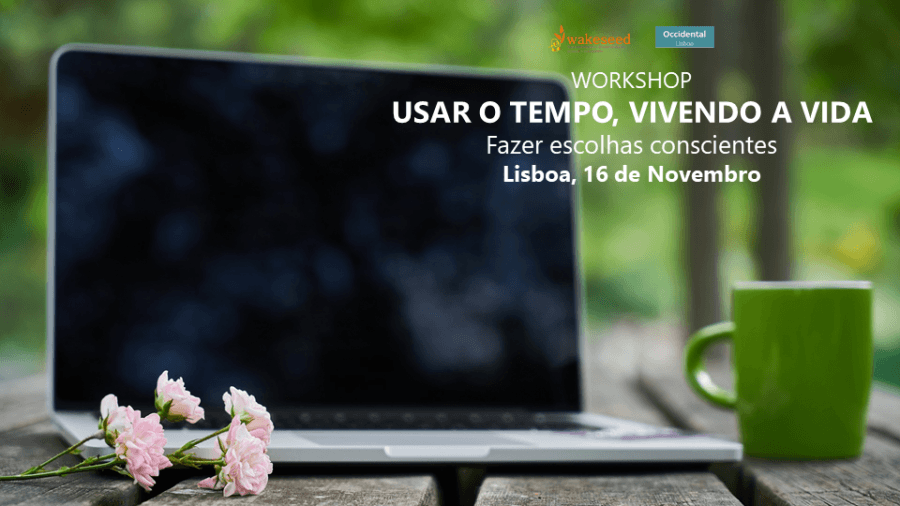 Workshop USAR O TEMPO, VIVENDO A VIDA