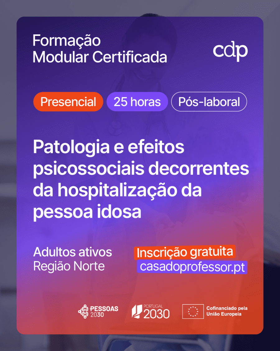 Formação gratuita: Patologia e efeitos psicossociais decorrentes da hospitalização da pessoa idosa 
