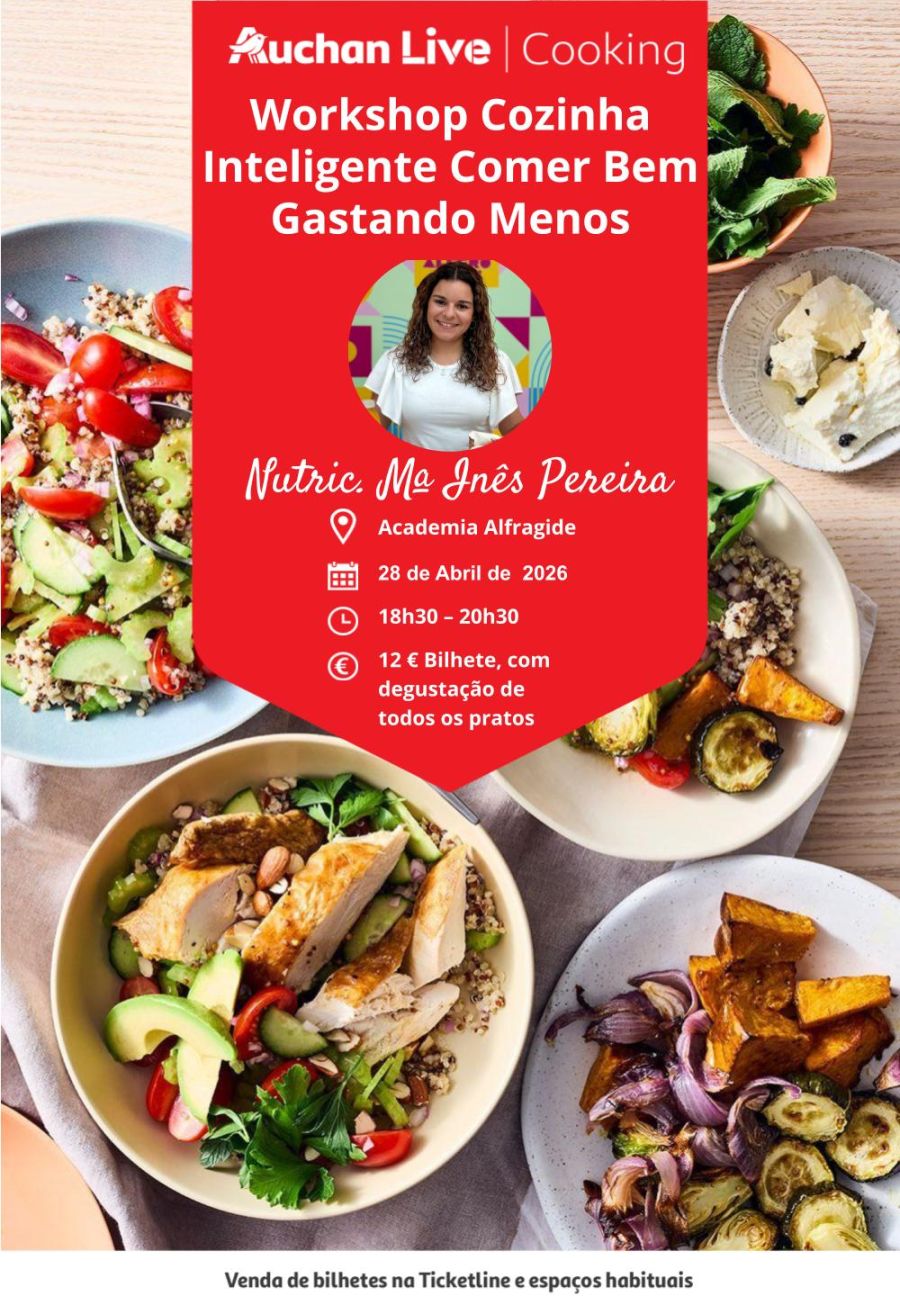 Workshop Cozinha Inteligente Comer Bem Gastando Menos - Academia Auchan Live Alfragide - Nutri. Mª. Inês Pereira