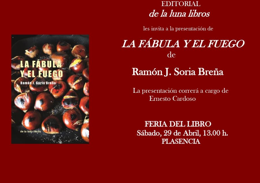 Presentación en la Feria del Libro de Plasencia de La fábula y el fuego de Ramón J. Soria Breña