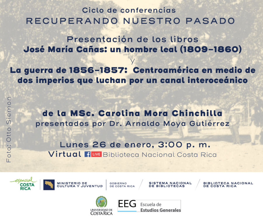 Presentación de los libros 'José María Cañas: un hombre leal (1809-1860)' y 'La guerra de 1856-1857'