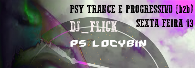 Psy Trance e Progressivo_Flick_Psylocybin_13_04