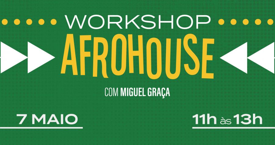 Workshop de AfroHouse com Miguel Graça