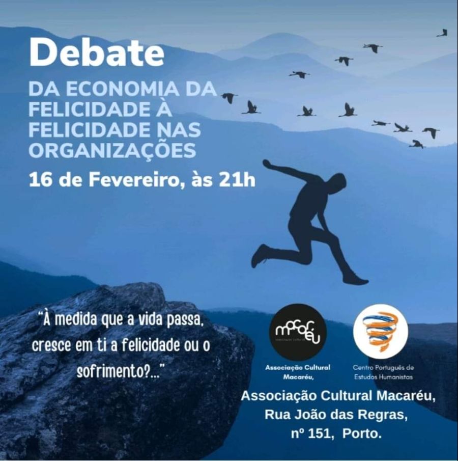  Conversa/debate: Da economia da felicidade à felicidade das organizações, moderada por Hugo dos Santos , com a presença de Carme Colim, Luís Filipe Guerra e Ru