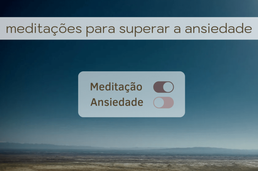 Workshop 'Meditações para Superar a Ansiedade'