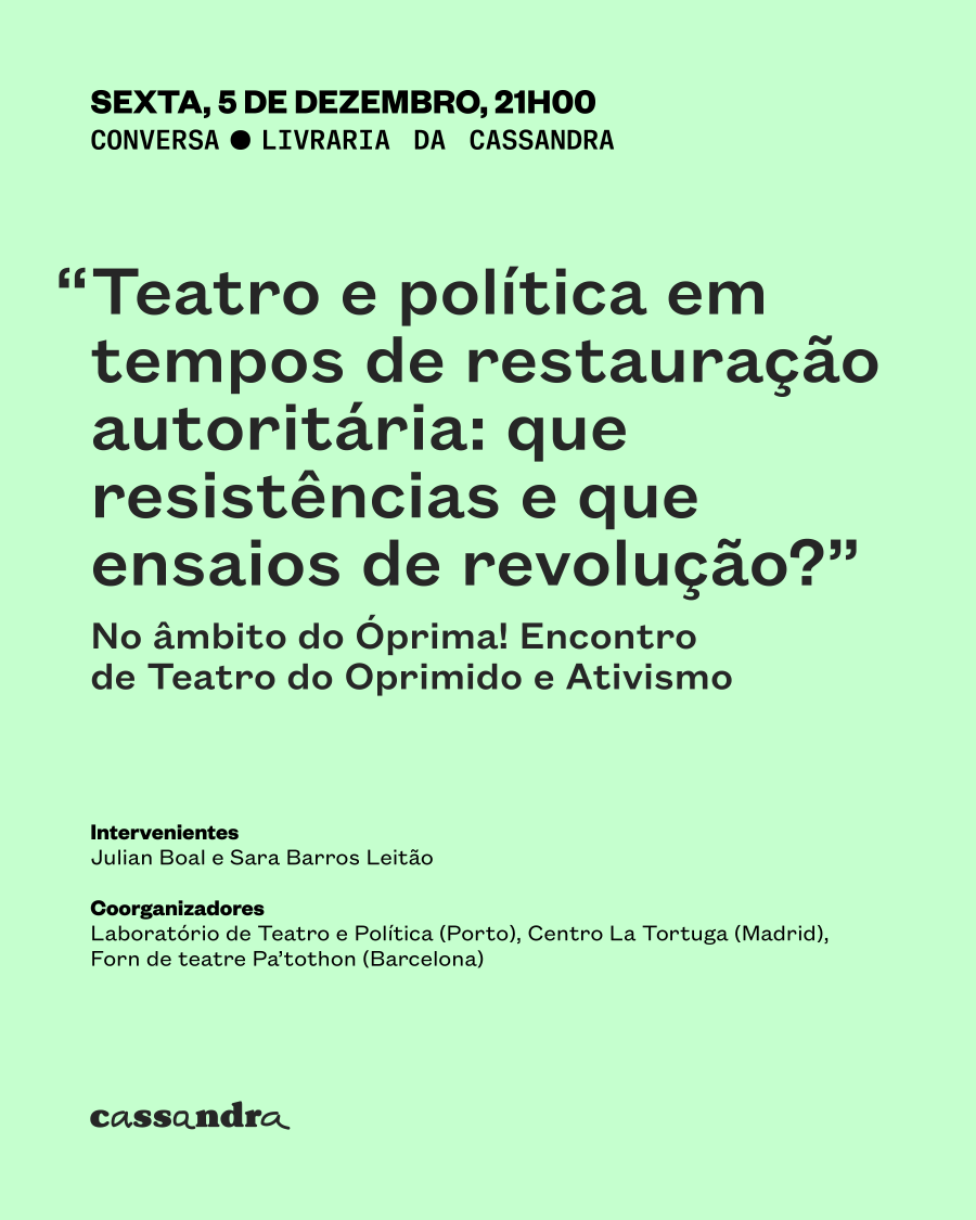 Teatro e política em tempos de restauração autoritária: que resistências e que ensaios de revolução?