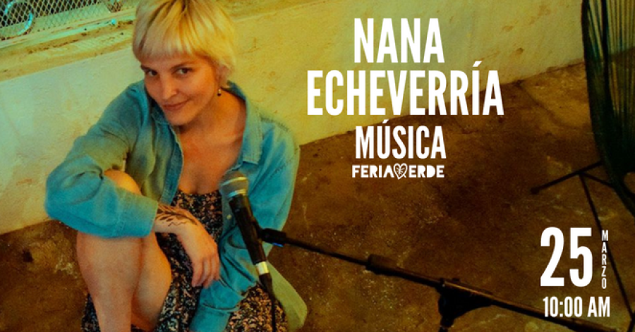 Música en Feria Verde. Nana Echeverría