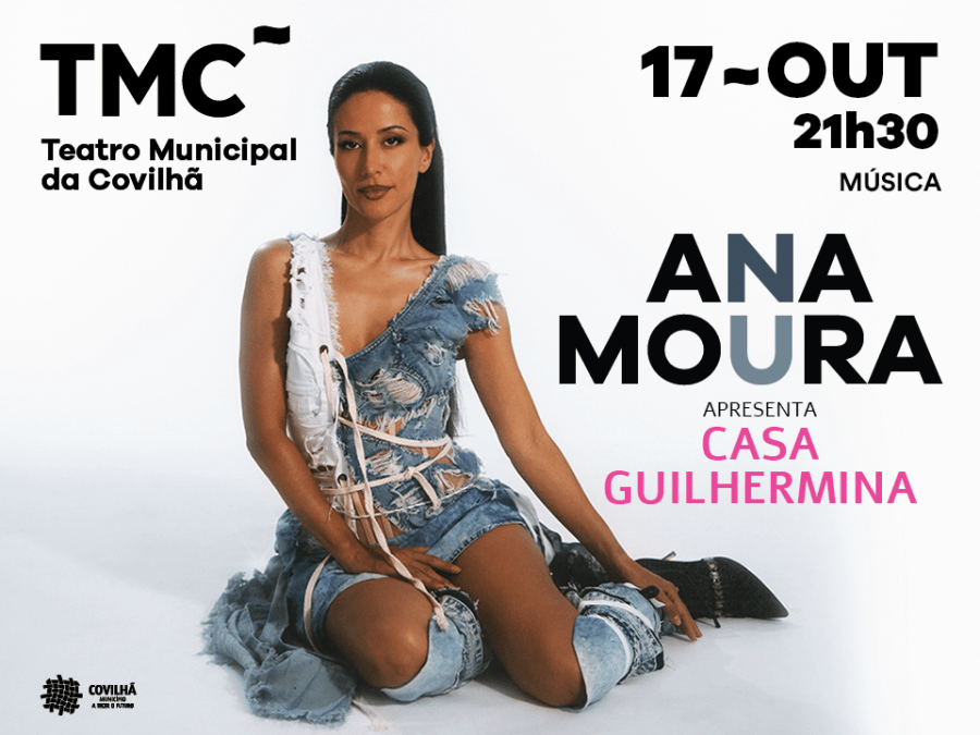 ANA MOURA apresenta Casa Guilhermina