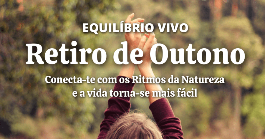 Retiro de Outono - Equilibrio Vivo