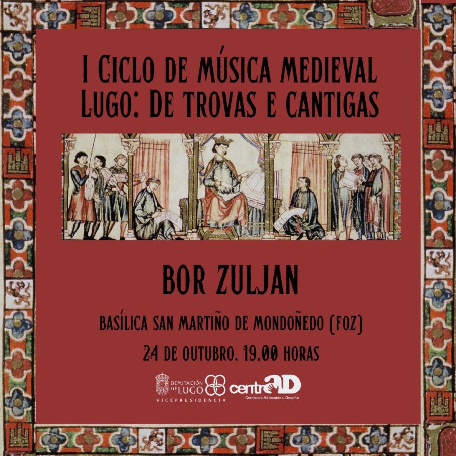 I Ciclo de Música Medieval. Lugo: De Trovas e Cantigas