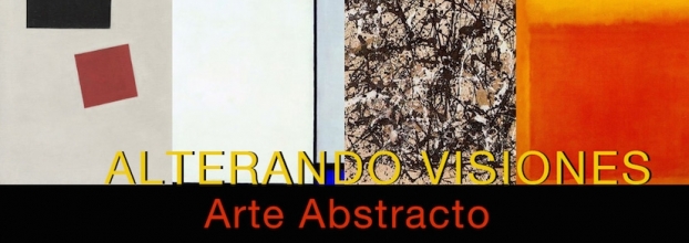 Alterando visiones, arte abstracto. Lauran Bonilla-Merchav. Historia del arte