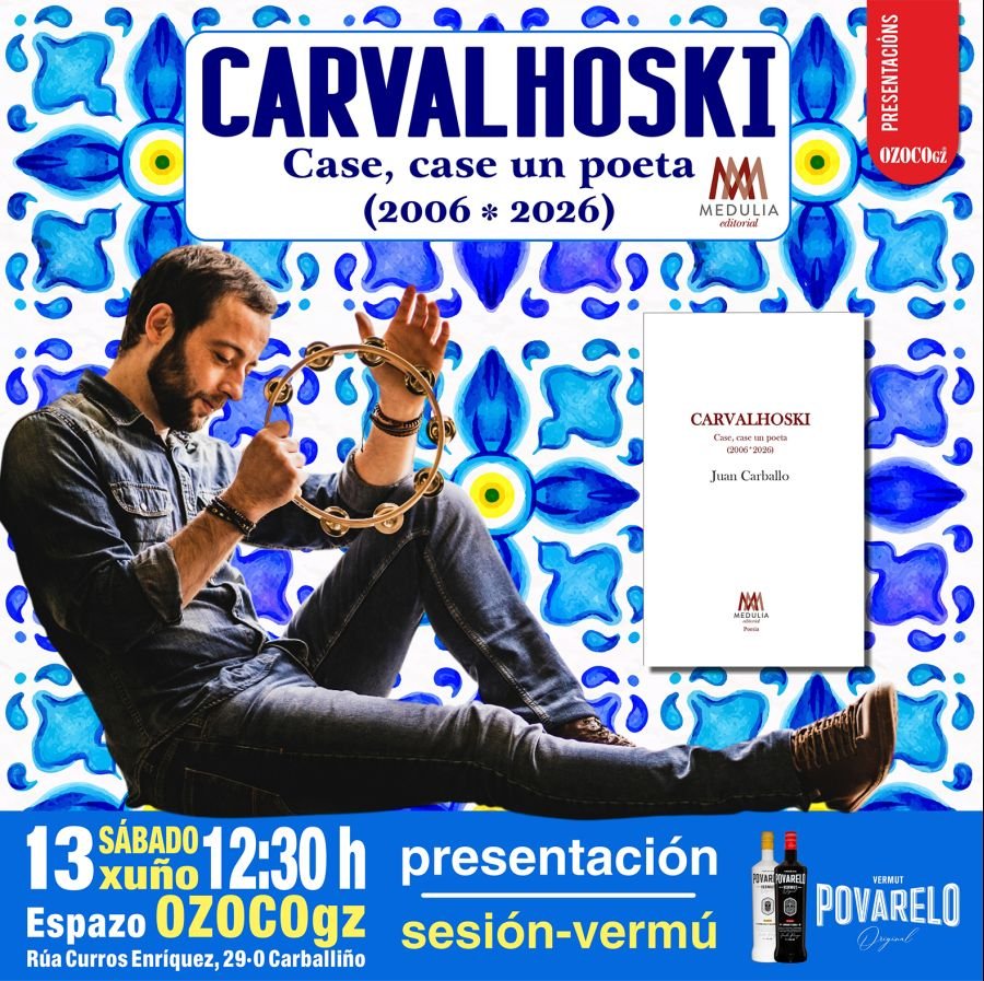 Presentación de «CARVALHOSKI. Case, case un poeta (2006-2026)
