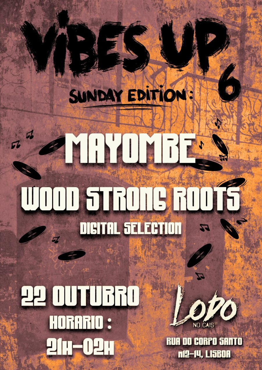 Vibes Up #6 - Sunday Edition - Mayombe / Wood Strong Roots