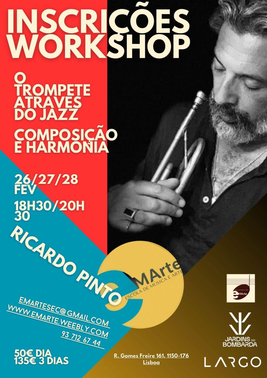 WORKSHOP NA EMARTE ( Escola de Músicca e Arte ) – O Trompete através do Jazz Composição & Harmonia Ricardo Pinto