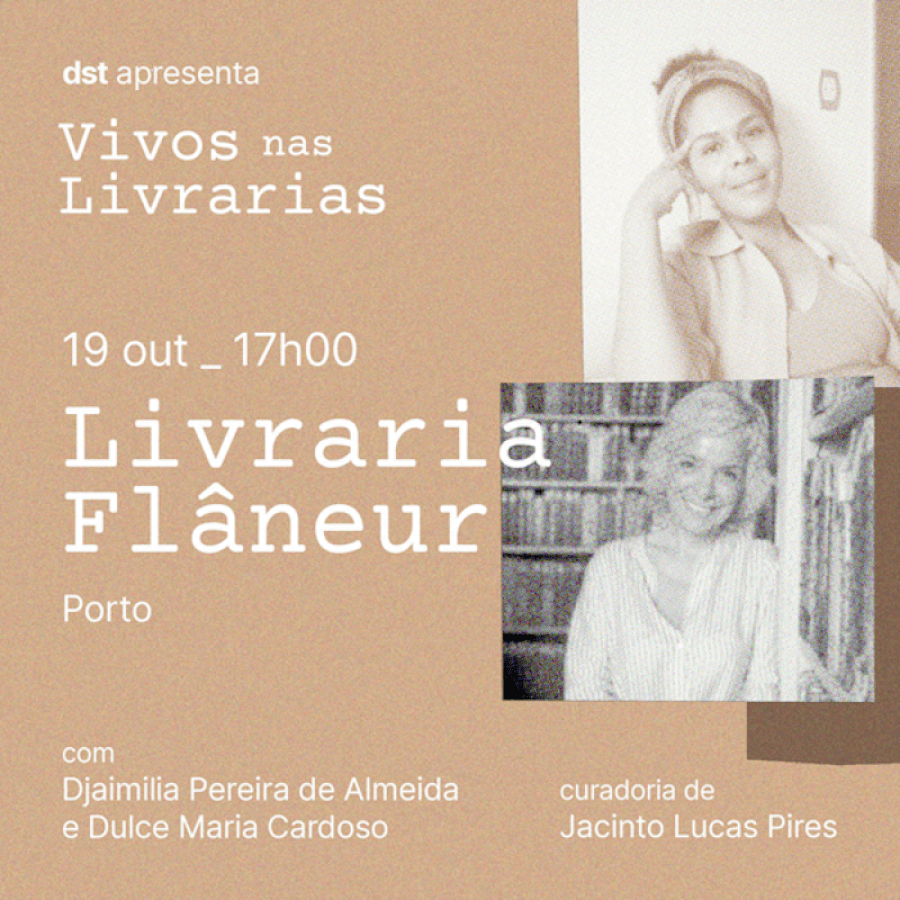 Vivos nas livrarias: Encontro com Djaimilia Pereira de Almeida e Dulce Maria Cardoso