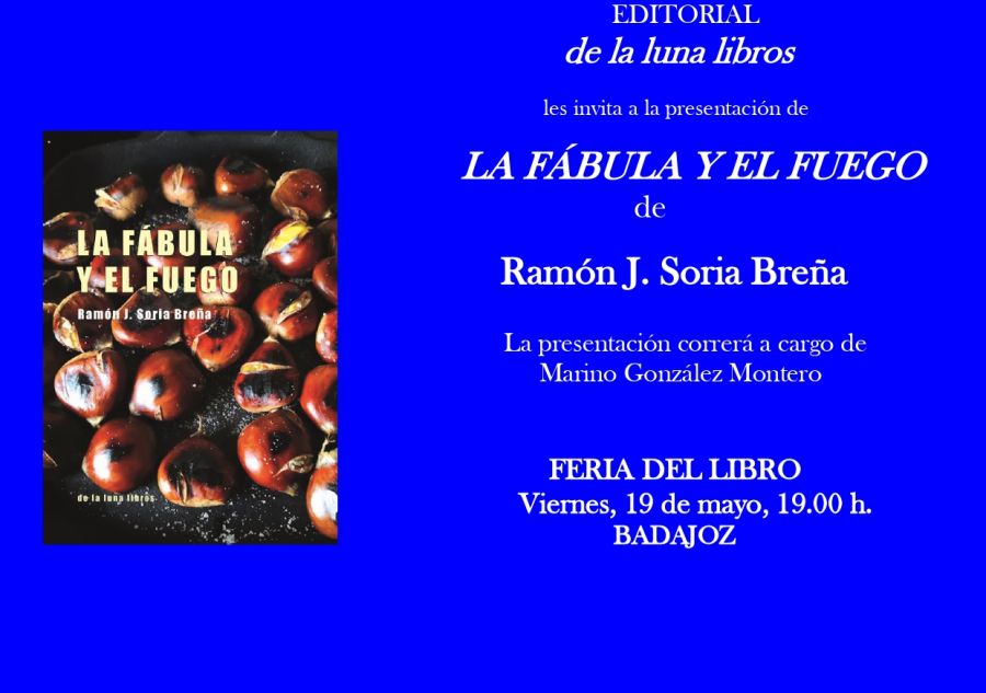 Presentación en la Feria del Libro de Badajoz de La fábula y el fuego de Ramón J. Soria Breña 