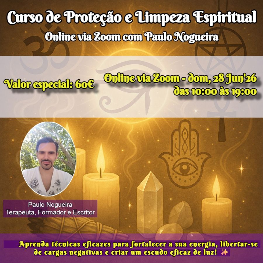 Curso de Proteção e Limpeza Espiritual Online em Jun'26 com Paulo Nogueira