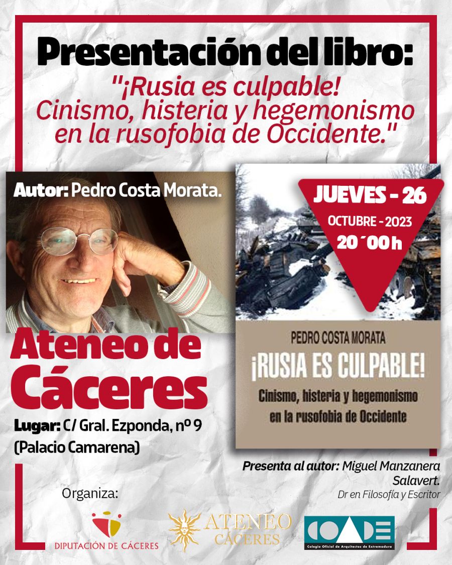 Presentación de la publicación «¡Rusia es culpable! Cinismo, Histeria y Hegemonismo en la Rusofobia de Occidente» de Pedro Costa Morata
