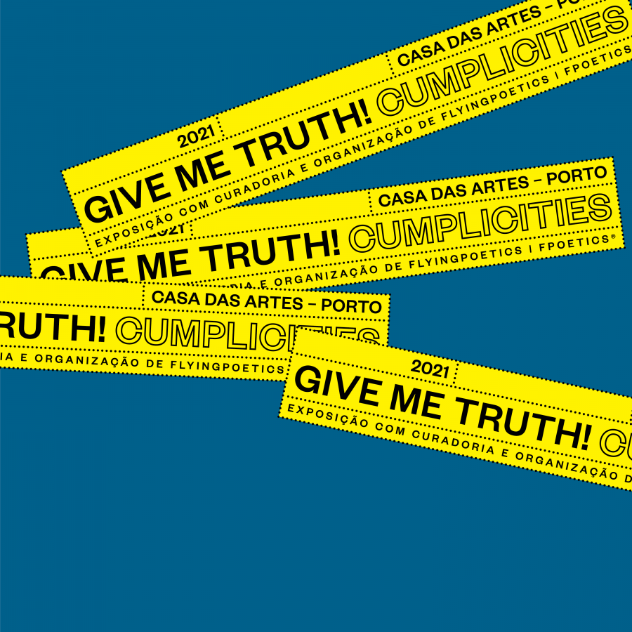 GIVE ME TRUTH! Cumplicities ONLINE [short talk #03]