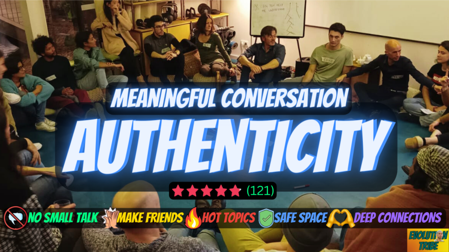Meaningful Conversation - Theme: AUTHENTICITY