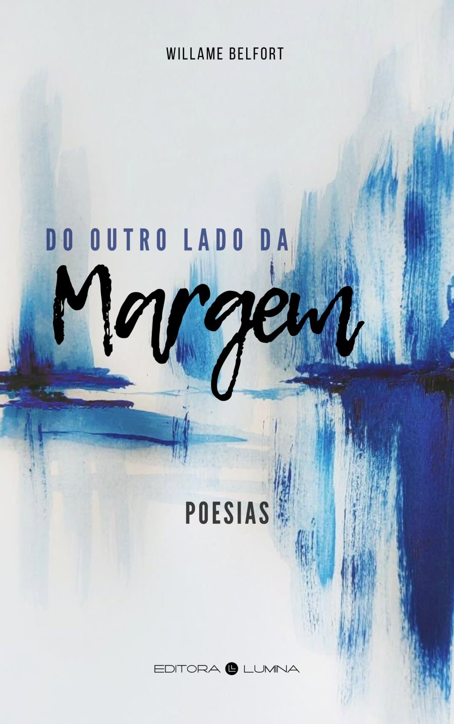 Lançamento do LIVRO de POESIA “Do outro lado da margem” de Willame Belfort e Exposição de ILUSTRAÇÕES do Livro de Ana Rosado 