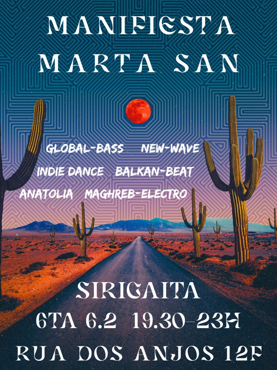 DJ Manifiesta & Marta San @ Sirigaita (World, Electro, New-Wave, Oriental, Global)