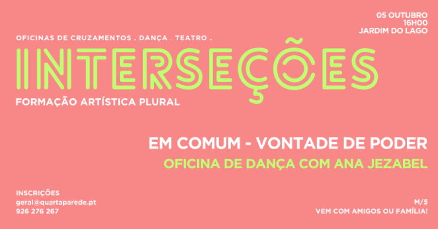 OFICINA DE DANÇA EM COMUM - VONTADE DE PODER | INTERSEÇÕES - FORMAÇÃO ARTÍSTICA PLURAL