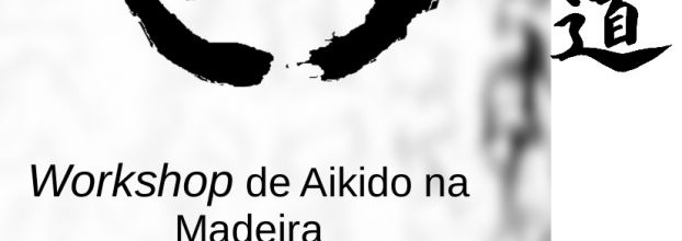 Workshop de Aikido na Madeira