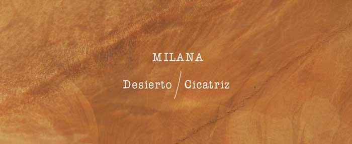 MILANA: Desierto Cicatriz // Presentación de disco