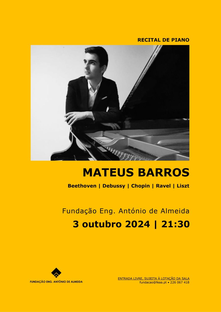 RECITAL DE PIANO: MATEUS BARROS | FUNDAÇÃO ENG. ANTÓNIO DE ALMEIDA 