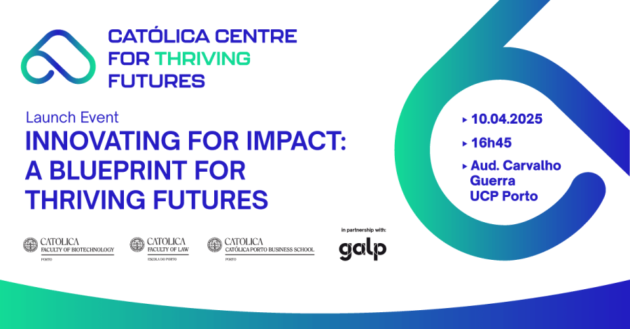Novo Católica Centre for Thriving Futures combina Políticas Públicas, Inovação e Negócios para um Impacto Positivo