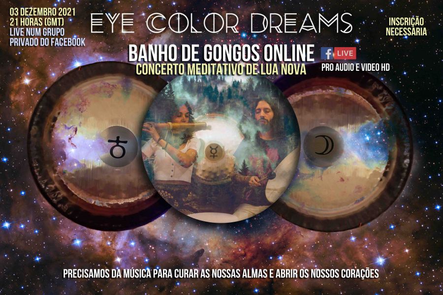 Banho de Gongos Online - Concerto Meditativo de Lua Nova - Eye Color Dreams