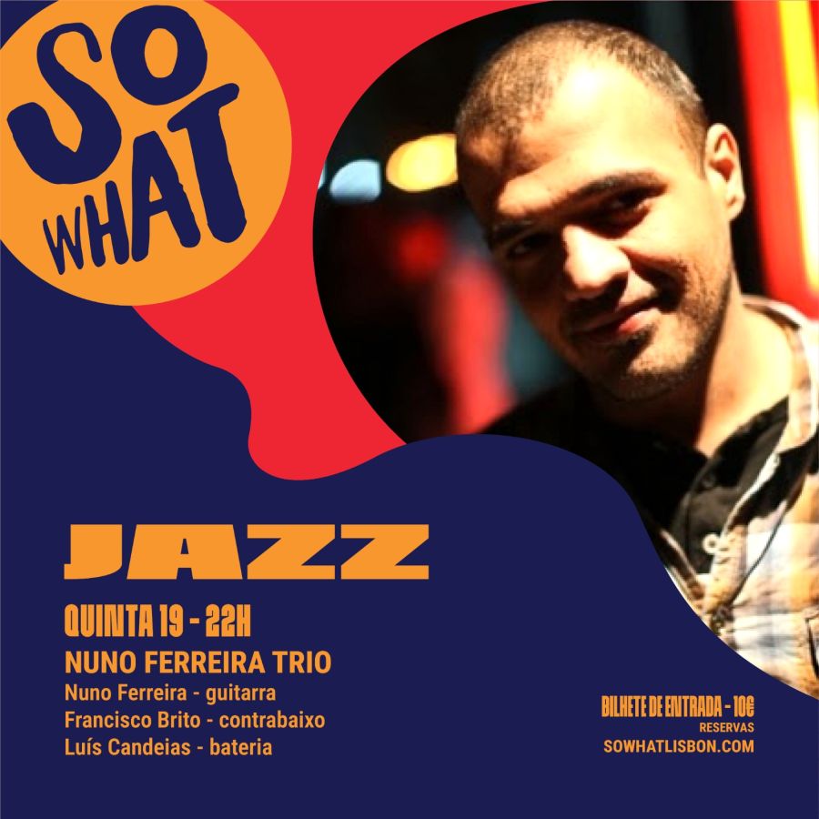 So What Club , apresenta Nuno Ferreira trio