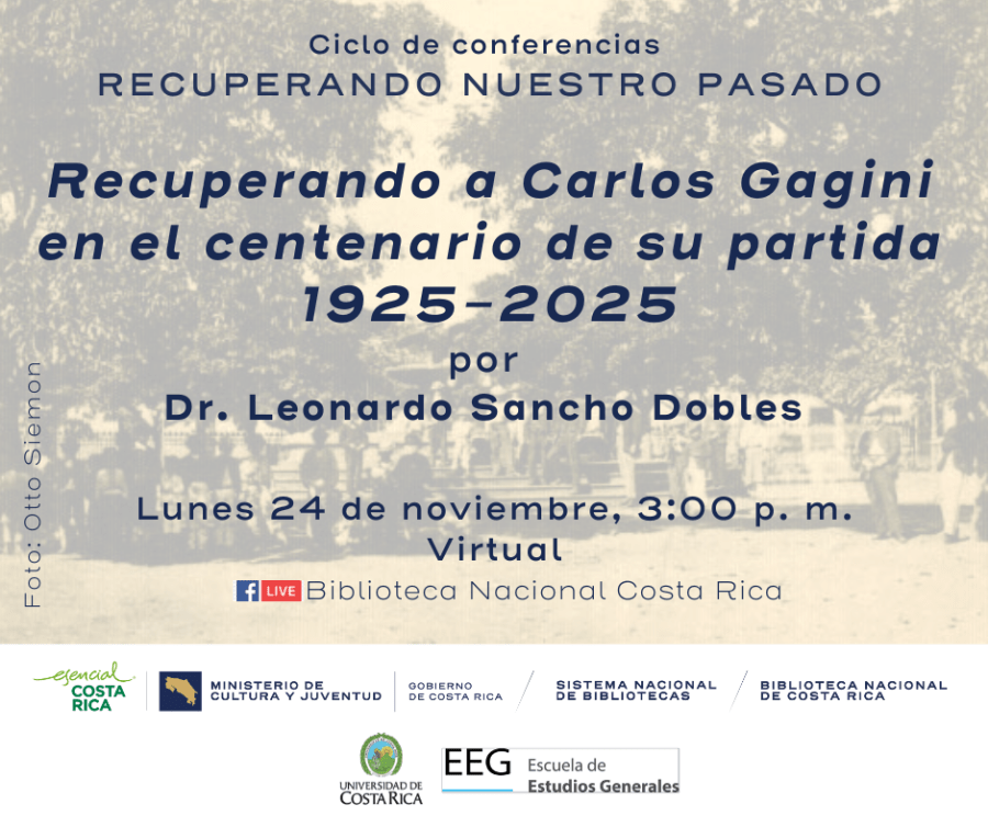 Conferencia 'Carlos Gagini en el centenario de su partida 1925-2025'
