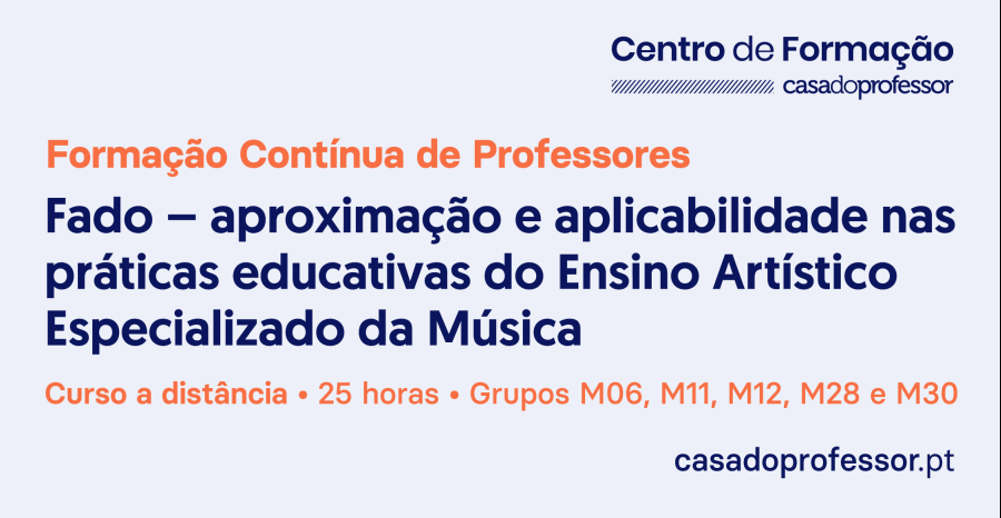 Fado – aproximação e aplicabilidade nas práticas educativas do Ensino Artístico Especializado da Música