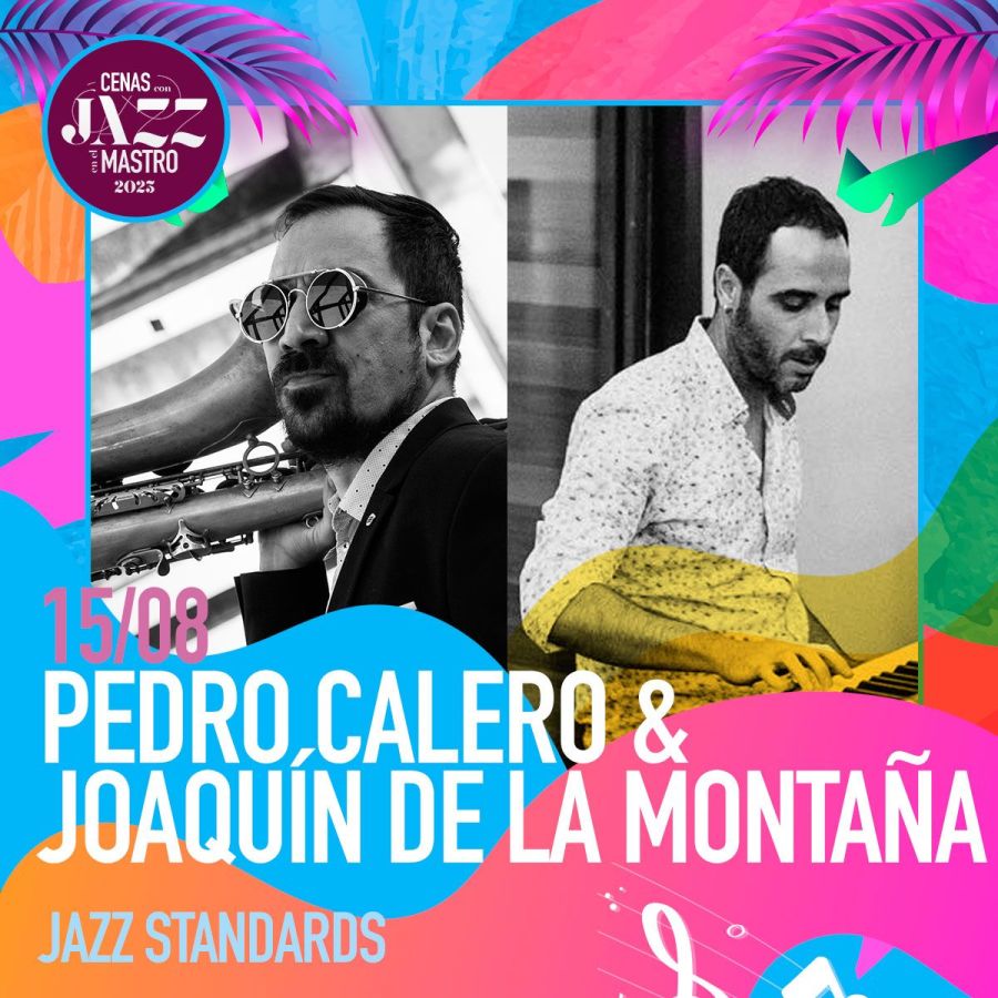 Pedro Calero & Joaquín de la Montaña | CENAS CON JAZZ EN EL MASTRO 2023