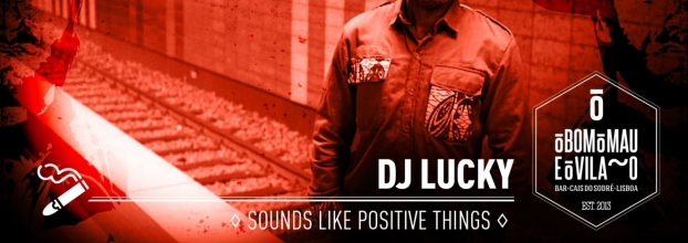 DJ Lucky | Sounds Like Positive Things