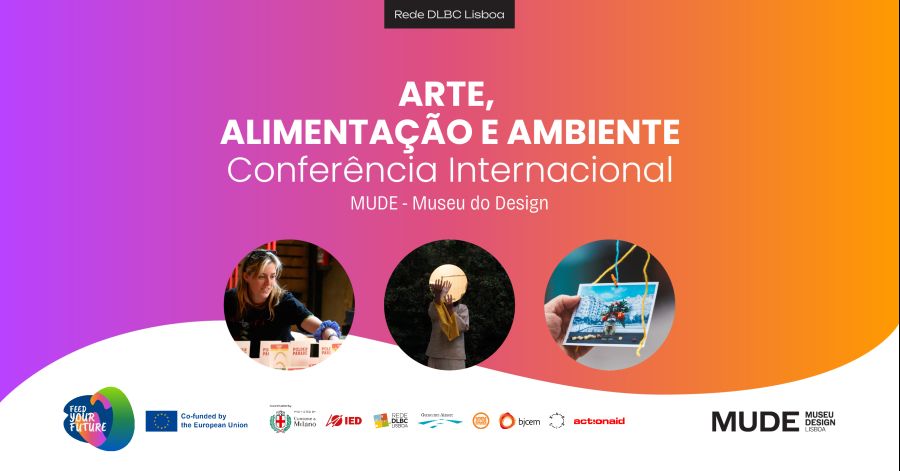 Arte, Alimentação e Ambiente no MUDE - Conferência Internacional