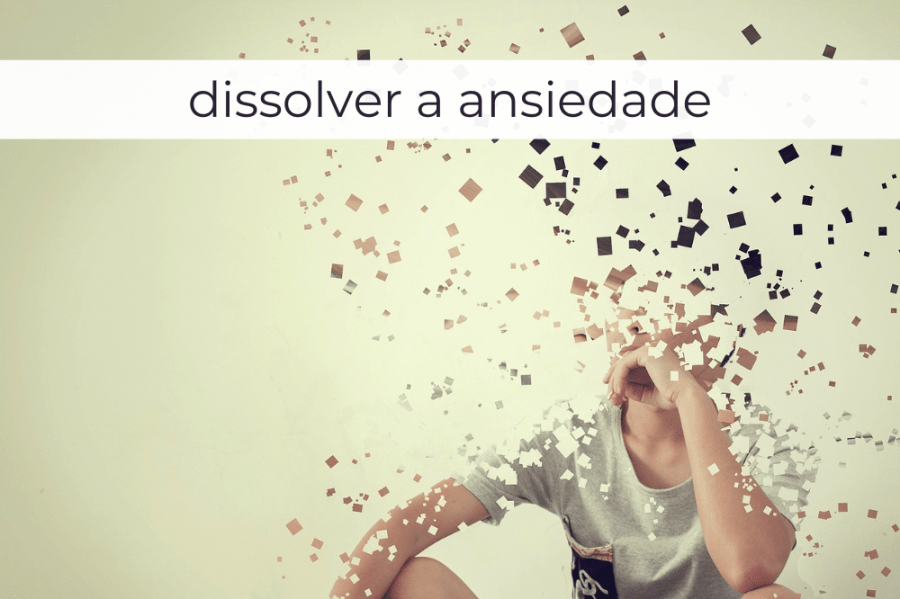 Curso: DISSOLVER A ANSIEDADE