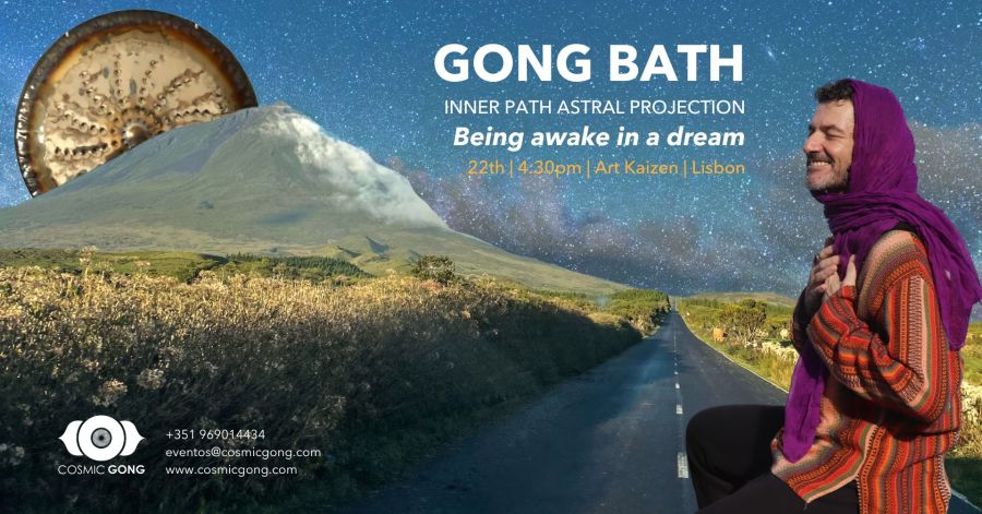 Gong Bath Inner Path Astral Projection 'Being awake in a dream'