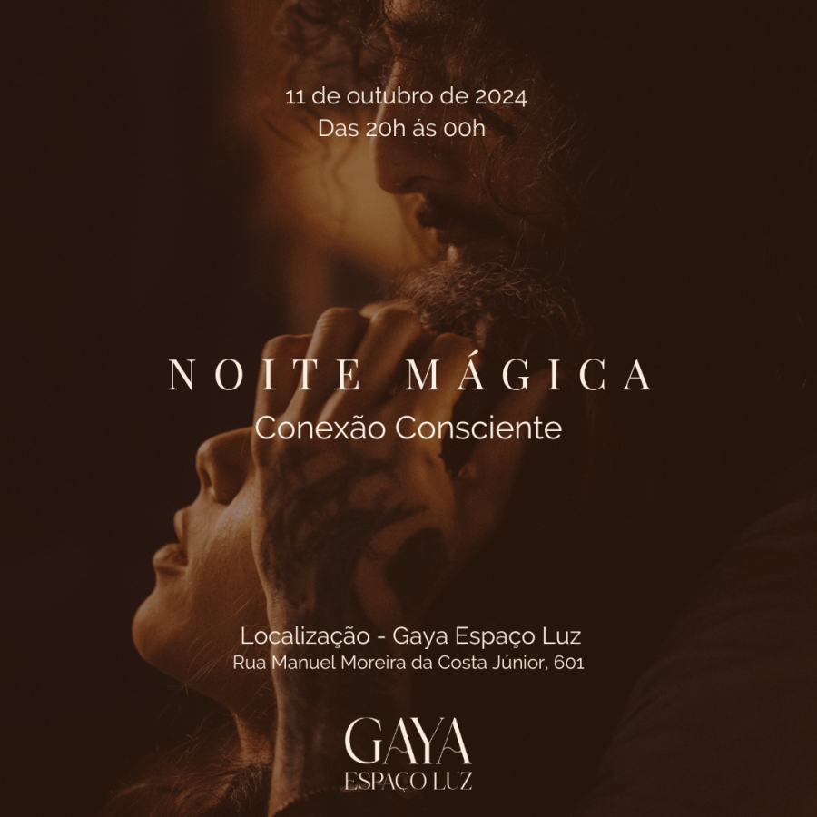 NOITE MÁGICA - conexão consciente