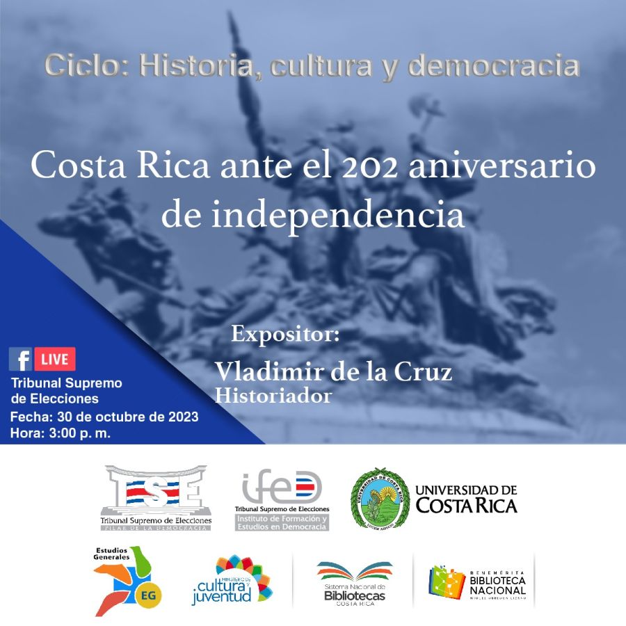 Conferencia. Costa Rica ante el 202 aniversario de Independencia